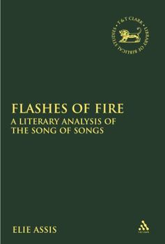 Hardcover Flashes of Fire: A Literary Analysis of the Song of Songs Book