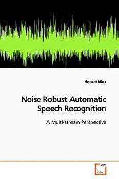 Paperback Noise Robust Automatic Speech Recognition Book