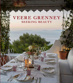 Hardcover Veere Grenney: Seeking Beauty: A Revered English Interior Designer Welcomes Us Into His Three Spectacular Homes Book