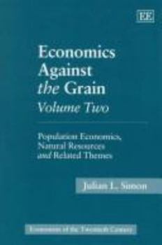 Hardcover Economics Against the Grain Volume One: Microeconomics, Industrial Organization and Related Themes Book