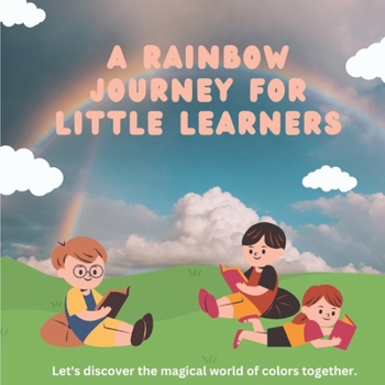 Paperback A Rainbow Journey for Little Learners Book