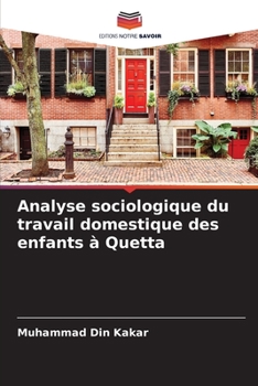 Paperback Analyse sociologique du travail domestique des enfants à Quetta [French] Book
