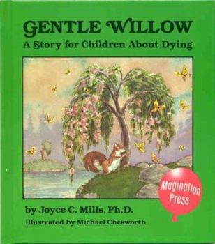 Hardcover Gentle Willow: A Story for Children about Dying Book