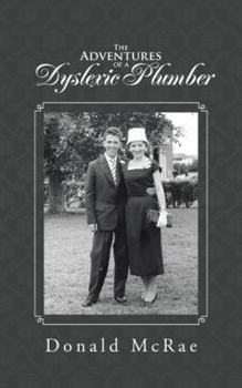 Paperback The Adventures of a Dyslexic Plumber Book