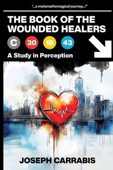 Paperback The Book of The Wounded Healers (A Study in Perception) Book