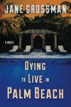Paperback Dying to Live in Palm Beach Book