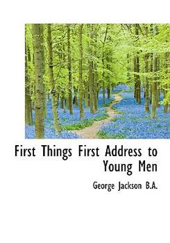 Hardcover First Things First Address to Young Men Book