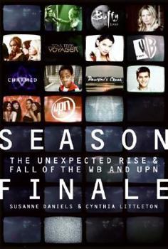 Hardcover Season Finale: The Unexpected Rise and Fall of the WB and UPN Book
