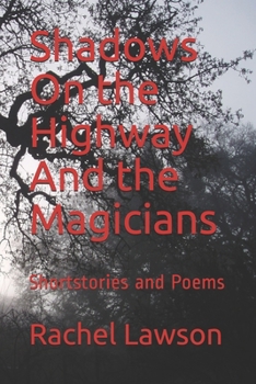 Paperback Shadows On the Highway And the Magicians: Shortstories and Poems Book