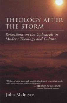 Paperback Theology After the Storm: Reflections on the Upheavals in Modern Theology and Culture Book