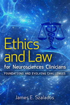 Paperback Ethics and Law for Neurosciences Clinicians: Foundations and Evolving Challenges Book