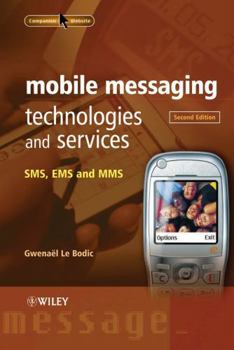 Hardcover Mobile Messaging Technologies and Services: SMS, EMS and MMS Book