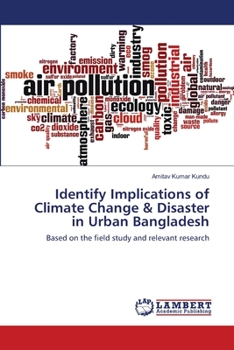 Paperback Identify Implications of Climate Change & Disaster in Urban Bangladesh Book