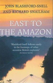 Paperback East to the Amazon: In Search of Great Paititi and the Trade Routes of the Ancients Book