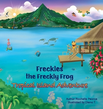 Hardcover Freckles the Freckly Frog: Tropical Island Adventure Book