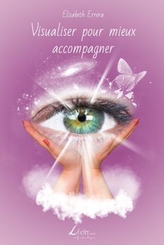Paperback Visualiser pour mieux accompagner [French] Book