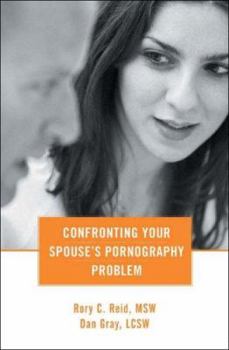 Paperback Confronting Your Spouse's Pornography Problem Book