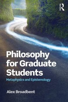 Paperback Philosophy for Graduate Students: Metaphysics and Epistemology Book