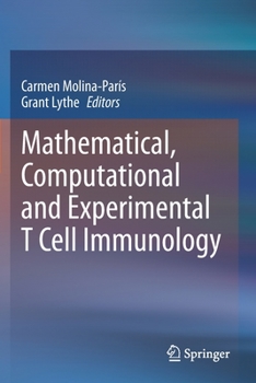 Paperback Mathematical, Computational and Experimental T Cell Immunology Book