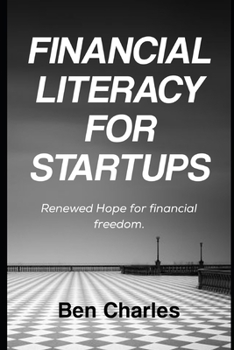 Paperback Financial Literacy for Startups: Renewed Hope for financial freedom Book