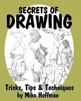 Paperback Secrets of Drawing: Tricks, Tips and Techniques Book