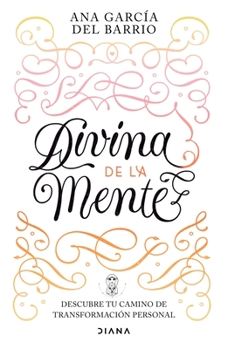 Paperback Divina de la Mente: Descubre Tu Camino de Transformación Persona [Spanish] Book