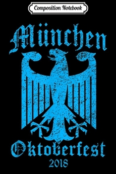 Composition Notebook: Official Oktoberfest 2018 German Octoberfest Munich  Journal/Notebook Blank Lined Ruled 6x9 100 Pages