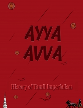 Paperback Ayya Avva: History of Tamil Imperialism Book