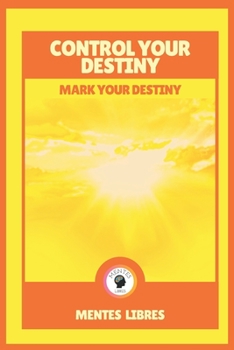 Paperback Control Your Destiny-Mark Your Destiny: The destiny in your hands! Book