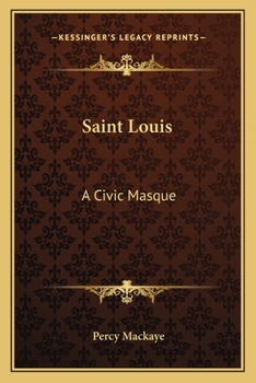 Paperback Saint Louis: A Civic Masque Book