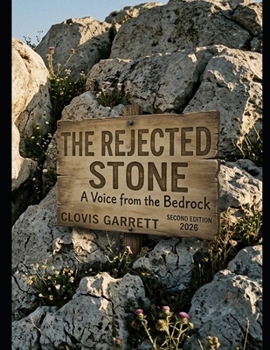 Paperback The Rejected Stone: A Voice from the Bedrock: SECOND EDITION Book