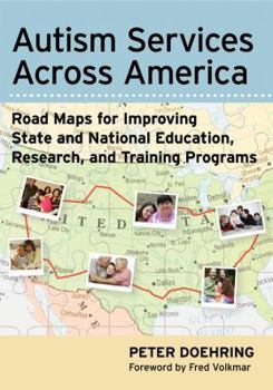 Paperback Autism Services Across America: Road Maps for Improving State and National Education, Research, and Training Programs Book