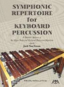 Paperback Symphonic Repertoire for Keyboard Percussion: A Detailed Analysis of the Major Orchestral Keyboard Percussion Repertoire Book