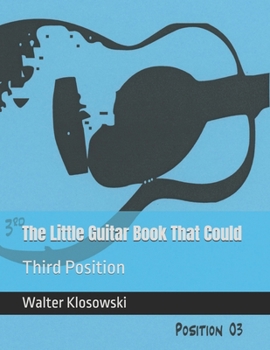 Paperback The Little Guitar Book That Could: Third Position Book