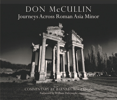 Hardcover Don McCullin - Journeys Across Roman Asia Minor Book