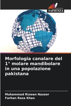 Paperback Morfologia canalare del 1° molare mandibolare in una popolazione pakistana [Italian] Book