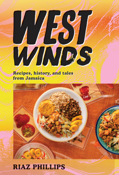 Hardcover West Winds: Recipes, History and Tales from Jamaica Book