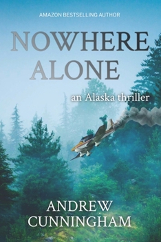 Paperback Nowhere Alone: An Alaska Thriller Book