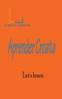 Paperback Let's learn Aprender Croata [Spanish] Book