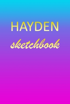 Paperback Hayden: Sketchbook - Blank Imaginative Sketch Book Paper - Pink Blue Gold Custom Letter H Personalized Cover - Teach & Practic Book