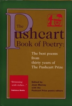 Paperback The Pushcart Book of Poetry: The Best Poems from Three Decades of the Pushcart Prize Book