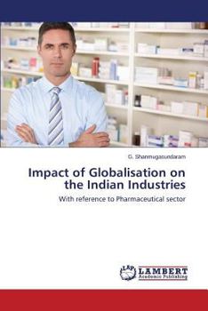 Paperback Impact of Globalisation on the Indian Industries Book