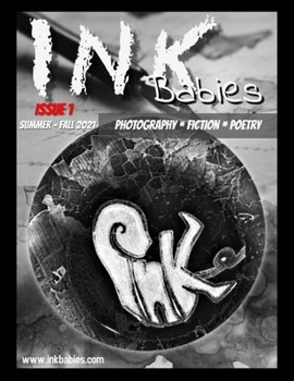Paperback INK Babies Literary Magazine: Issue 1: Summer-Fall Book