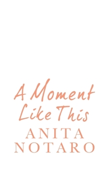 Paperback A Moment Like This Book