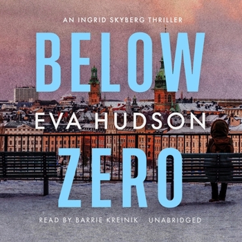 Below Zero - Book #5 of the Ingrid Skyberg FBI Thriller
