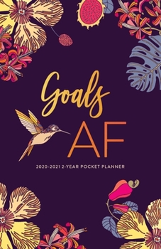 2020-2021 2-Year Pocket Planner; Goals AF: Monthly Planner and Pocket Calendar (Personal Organizers, Agendas, and Monthly Calendar Planners)