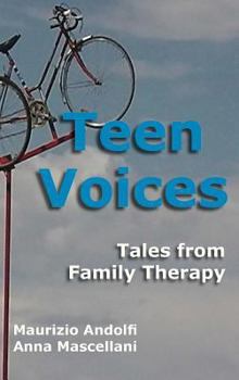 Hardcover Teen Voices: Tales from Family Therapy Book