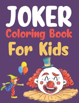 Paperback Joker Coloring Book For Kids: Joker Coloring Book