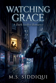 Paperback Watching Grace: A Dark Stalker Romance Book
