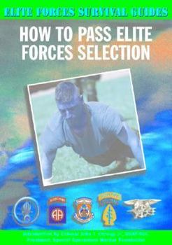 How to Pass Elite Forces Selection (Elite Forces Survival Guides)